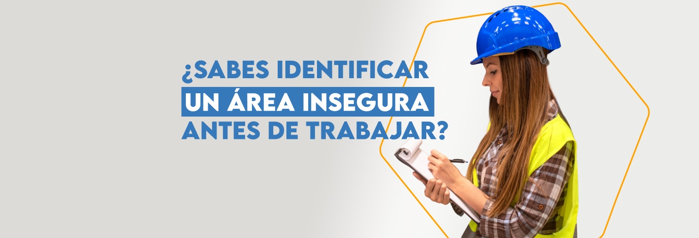 Cómo identificar un área insegura de trabajo: checklist rápido