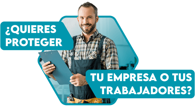 ¿Quieres proteger tu empresa o tus trabajadores?