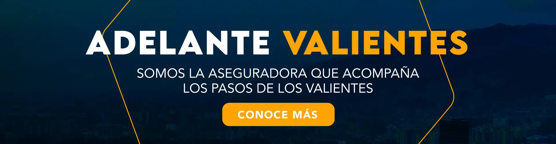 adelante valientes somos la aseguradora que acompaña los pasos de los valientes